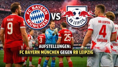 Aufstellungen: Teilnehmer: FC Bayern München Gegen RB Leipzig